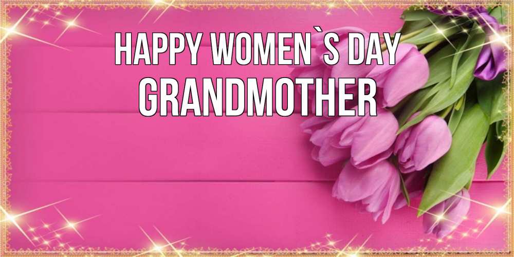 Greetings card с именем, grandmother happy women`s day открытка для фотошопа с подписью Greetings with text for free download 